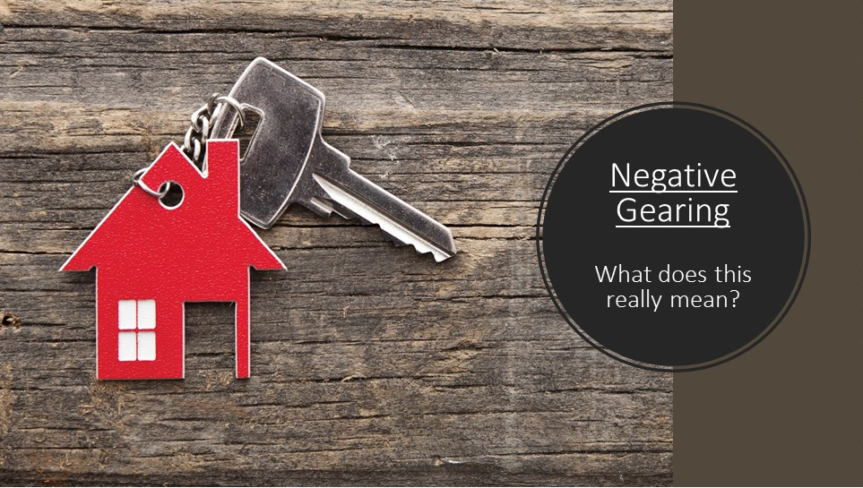 Negative gearing: What does this really mean?